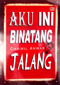 Image of Aku Ini Binatang Jalang